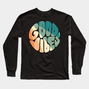 Good vibes Long Sleeve T-Shirt